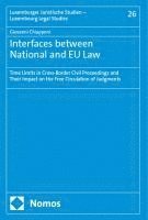 bokomslag Interfaces Between National and EU Law: Time Limits in Cross-Border Civil Proceedings and Their Impact on the Free Circulation of Judgements