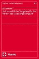 bokomslag Unionsrechtliche Vorgaben für den Verlust der Staatsangehörigkeit