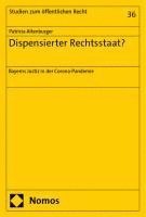 Dispensierter Rechtsstaat? 1