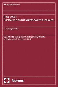 bokomslag Post 2023: Postwesen Durch Wettbewerb Erneuern!: 13. Sektorgutachten