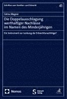 bokomslag Die Doppelausschlagung werthaltiger Nachlässe im Namen des Minderjährigen