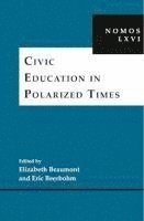 bokomslag Civic Education in Polarized Times