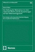 bokomslag Die Stellung der Westsahara im internationalen Recht und die Auswirkungen auf das Völkervertragsrecht