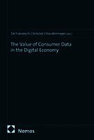 Alberto De Franceschi, Reiner Schulze, Dirk Staudenmayer - The Value of Consumer Data in the Digital Economy, Häftad