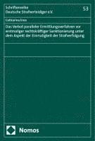 bokomslag Das Verbot paralleler Ermittlungsverfahren vor erstmaliger rechtskräftiger Sanktionierung unter dem Aspekt der Einmaligkeit der Strafverfolgung