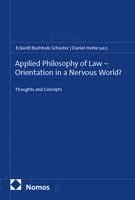 Eckardt Buchholz-Schuster, Daniel Herbe - Applied Philosophy of Law - Orientation in a Nervous World?, Häftad