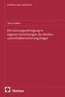 Die Leistungserbringung in eigenen Einrichtungen der Renten- und Unfallversicherungsträger