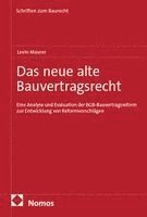 Levin Maurer - Das neue alte Bauvertragsrecht, Häftad