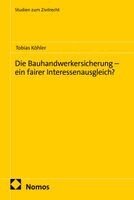 Tobias Köhler - Die Bauhandwerkersicherung - ein fairer Interessenausgleich?, Häftad