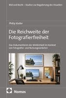 Philip Kiefer - Die Reichweite der Fotografierfreiheit, Inbunden