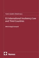 Alexander Trunk, Jasnica Garasic, Kevin Silvestri - EU International Insolvency Law and Third Countries, Inbunden