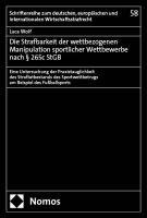 Die Strafbarkeit der wettbezogenen Manipulation sportlicher Wettbewerbe nach § 265c StGB 1