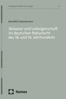 bokomslag Sklaverei und Leibeigenschaft im deutschen Naturrecht des 18. und 19. Jahrhunderts