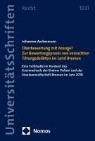 bokomslag Überbewertung mit Ansage? Zur Bewertungspraxis von versuchten Tötungsdelikten im Land Bremen
