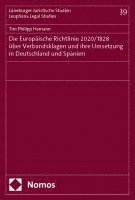bokomslag Die Europäische Richtlinie 2020/1828 über Verbandsklagen und ihre Umsetzung in Deutschland und Spanien