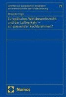 bokomslag Europäisches Wettbewerbsrecht und der Luftverkehr - ein passender Rechtsrahmen?