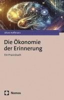 bokomslag Die Ökonomie der Erinnerung