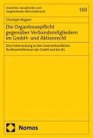 bokomslag Die Organtreuepflicht gegenüber Verbandsmitgliedern im GmbH- und Aktienrecht