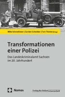 Mike Schmeitzner, Carsten Schreiber, Tom Thieme - Transformationen einer Polizei, Inbunden