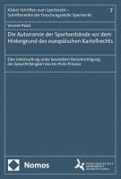 bokomslag Die Autonomie der Sportverbände vor dem Hintergrund des europäischen Kartellrechts