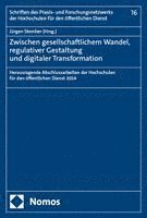 Zwischen gesellschaftlichem Wandel, regulativer Gestaltung und digitaler Transformation