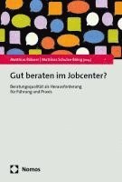 Matthias Rübner, Matthias Schulze-Böing - Gut beraten im Jobcenter?, Häftad