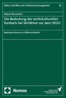 bokomslag Die Bedeutung des rechtskulturellen Kontexts bei Verfahren vor dem IStGH
