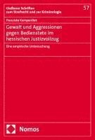 bokomslag Gewalt und Aggressionen gegen Bedienstete im hessischen Justizvollzug