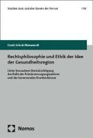 Rechtsphilosophie und Ethik der Idee der Gesundheitsregion 1