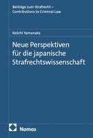 Keiichi Yamanaka - Neue Perspektiven für die japanische Strafrechtswissenschaft, Inbunden