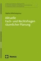 Stephan Mitschang - Aktuelle Fach- und Rechtsfragen räumlicher Planung, Häftad