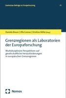 Daniela Braun, Ulla Connor, Kristina Höfer - Grenzregionen als Laboratorien der Europaforschung, Häftad