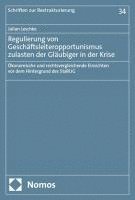 Regulierung von Geschäftsleiteropportunismus zulasten der Gläubiger in der Krise