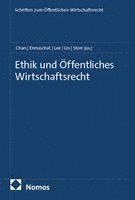 Chen-Jung Chan, Jörg Ennuschat, Chien-Liang Lee, Yuh-May Lin, Stefan Storr - Ethik und Öffentliches Wirtschaftsrecht, Häftad