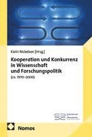 Kärin Nickelsen - Kooperation und Konkurrenz in Wissenschaft und Forschungspolitik (ca. 1970-2000), Häftad