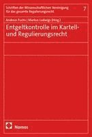 Andreas Fuchs, Markus Ludwigs - Entgeltkontrolle im Kartell- und Regulierungsrecht, Häftad