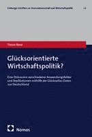 Timon Renz - Glücksorientierte Wirtschaftspolitik?, Häftad