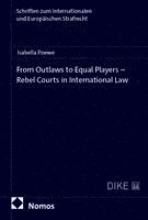 Isabella Poewe - From Outlaws to Equal Players - Rebel Courts in International Law, Häftad