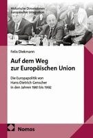 Felix Diekmann - Auf dem Weg zur Europäischen Union, Häftad