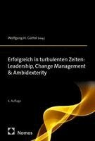 Wolfgang H. Güttel - Erfolgreich in turbulenten Zeiten: Leadership, Change Management & Ambidexterity, Häftad