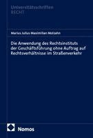 Marius Julius Maximilian Molzahn - Die Anwendung des Rechtsinstituts der Geschäftsführung ohne Auftrag auf Rechtsverhältnisse im Straßenverkehr, Häftad