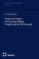Tim Alexander Kuhn - Sondervermögen - verfassungsmäßige Umgehung der Verfassung?, Häftad