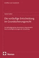 Die vorläufige Entscheidung im Grundsicherungsrecht