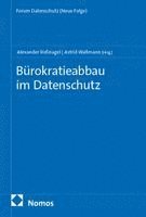 Alexander Roßnagel, Astrid Wallmann - Bürokratieabbau im Datenschutz, Häftad