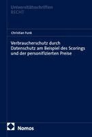 Christian Funk - Verbraucherschutz durch Datenschutz am Beispiel des Scorings und der personifizierten Preise, Häftad