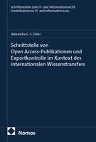 Alexandra C. S. Zeller - Schnittstelle von Open Access-Publikationen und Exportkontrolle  im Kontext des internationalen Wissenstransfers, Häftad. Tillgänglighet: Lägg i varukorg