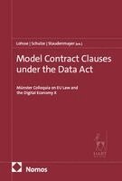 Sebastian Lohsse, Reiner Schulze, Dirk Staudenmayer - Model Contract Clauses under the Data Act, Inbunden