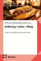 Barbara Wittmann, Lars Winterberg, Lina Franken - Ernährung - Kultur - Alltag, Häftad
