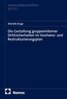 Michelle Kluge - Die Gestaltung gruppeninterner Drittsicherheiten im Insolvenz- und Restrukturierungsplan, Häftad