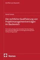 Daniel Hansen - Die rechtliche Qualifizierung von Projektmanagementverträgen im Baubereich, Inbunden
